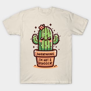 Not a Hugger Cactus Funny Sarcastic T-Shirt